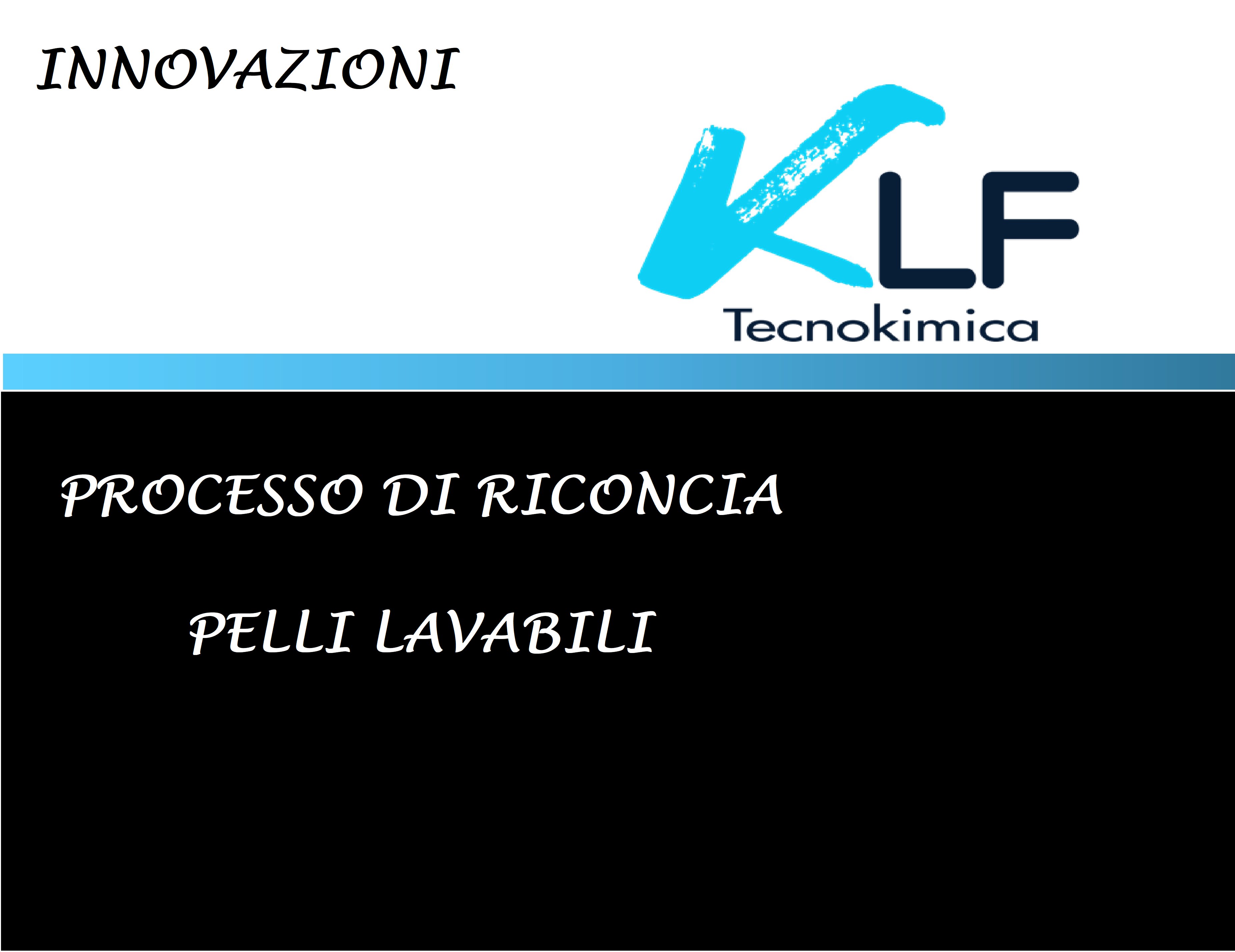 PROCESSO DI RICONCIA - PELLI LAVABILI